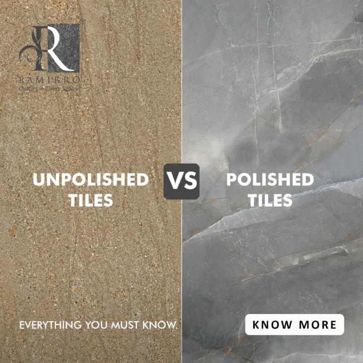 Polished Tiles vs unpolished tiles